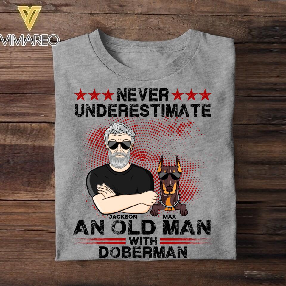 Personalized Never Underestimate And Old Man With Doberman Dog Tshirt Printed 22AUG-DT10