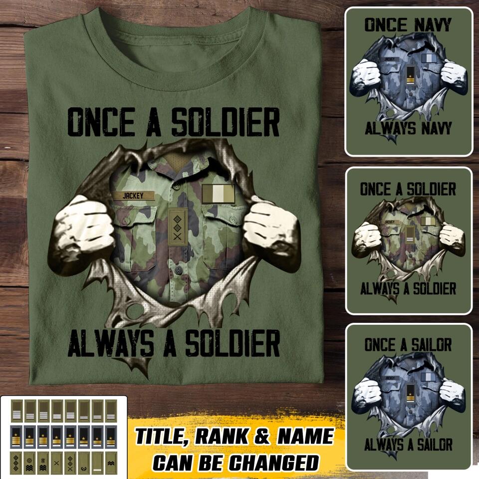 Personalized Once A Soldier Always A Soldier Irish Soldier/ Veteran Rank Camo Tshirt Printed 23DEC-HQ09