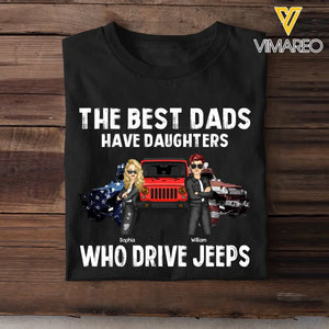 Personalized The Best Dads Have Daughters Who Drive Jeeps Jeep Lovers Tshirt Printed MTHQ0906