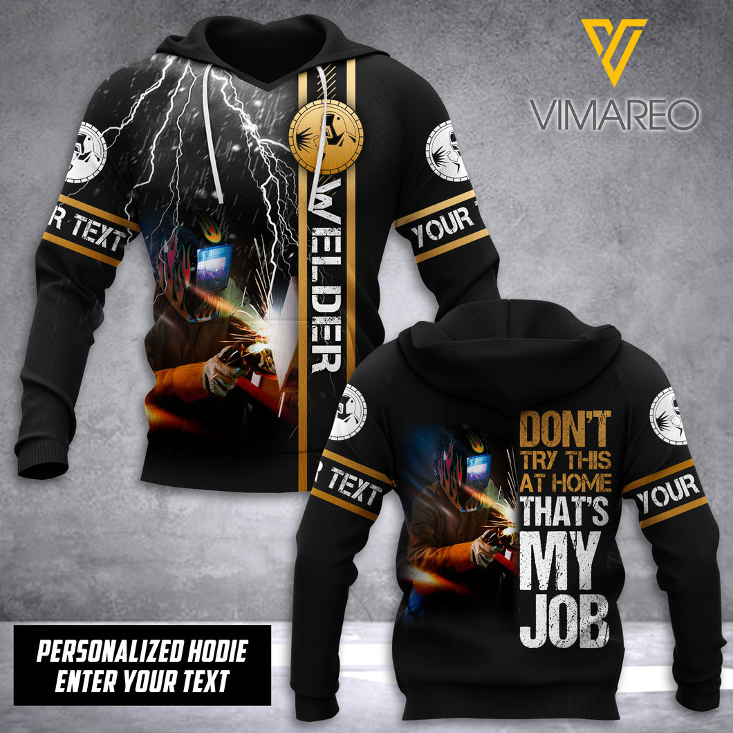 Welder DONT TRY CUSTOMIZE HOODIE 3D MTP