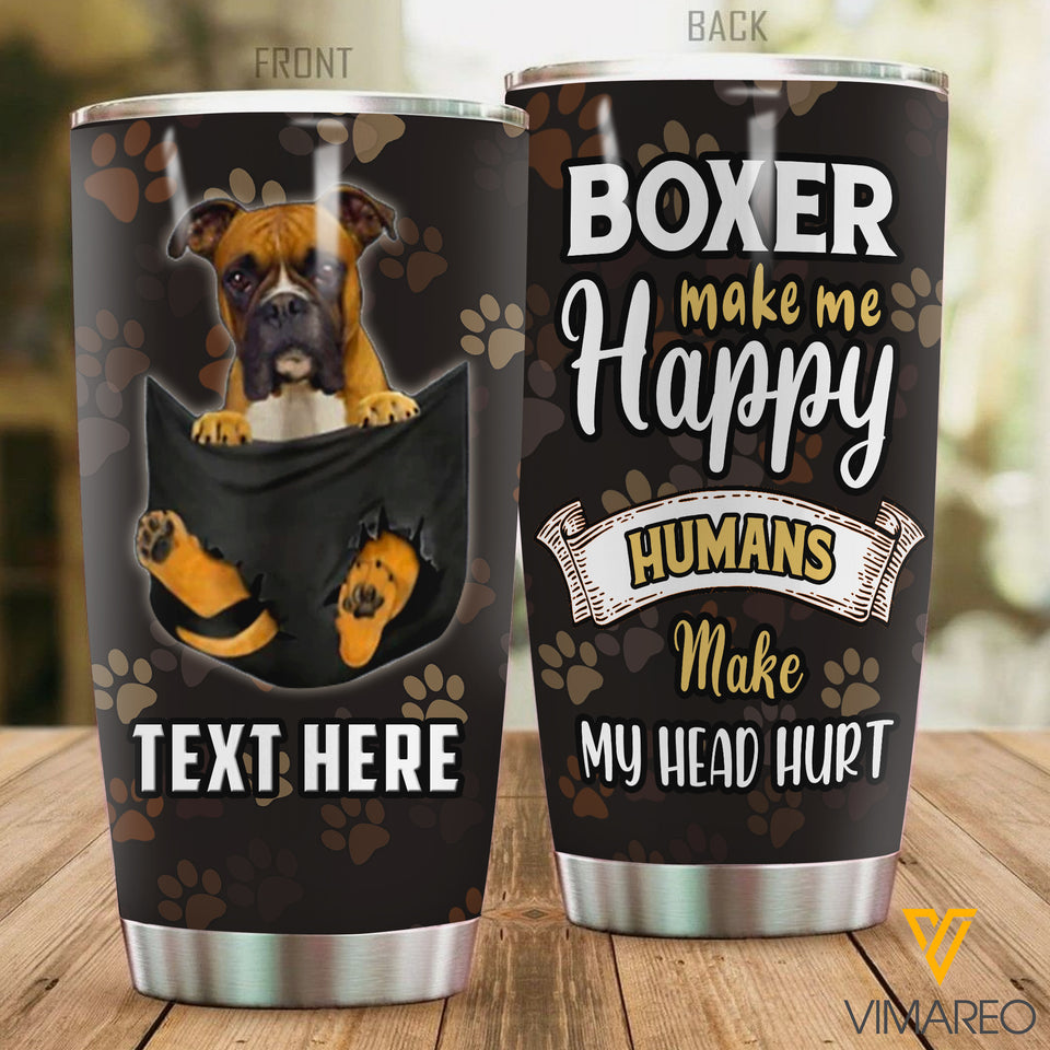 Boxer make me happy Tumbler